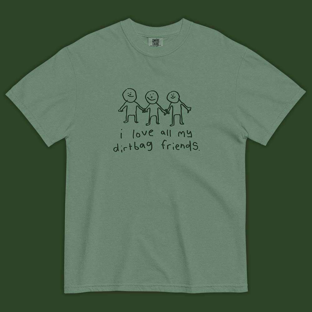 dirtbag friends shirt